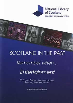 Scotland in the Past: Remember When…. Entertainment