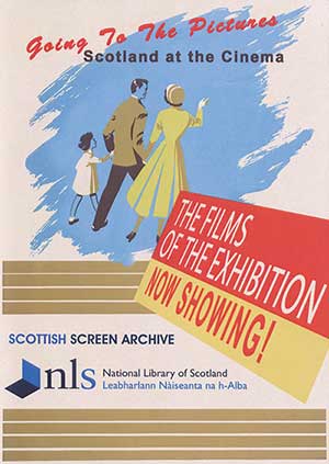 Going to the Pictures:  Scotland at the Cinema  - The Films of the Exhibition