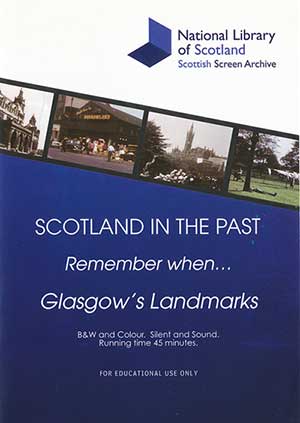 Scotland in the Past: Remember When…. Glasgow’s Landmarks